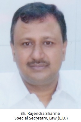 Sh. Rajendra Sharma, Special Secretary, Law (L.D.)